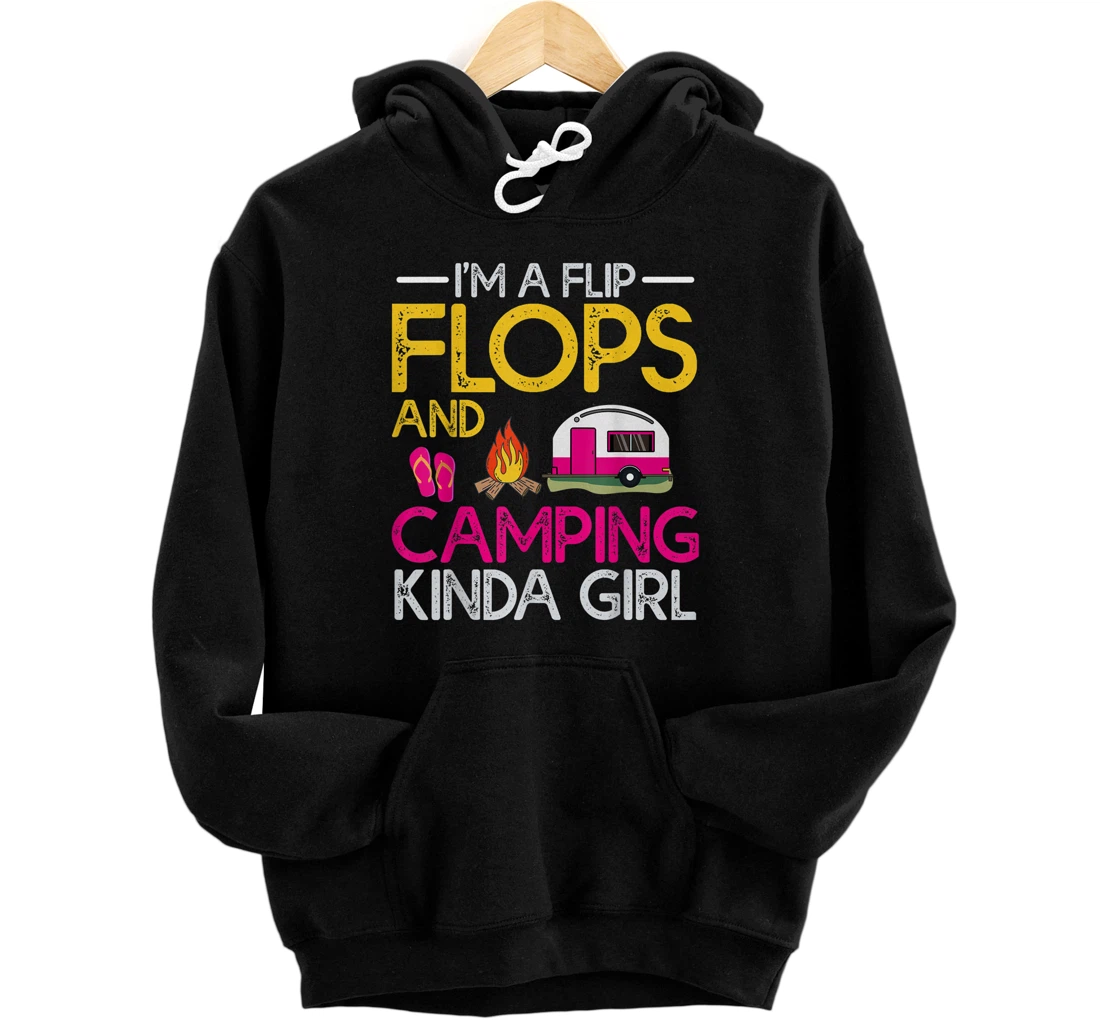 Personalized I'm A Flip Flops And Camping Kinda Girl RV Camper Pullover Hoodie