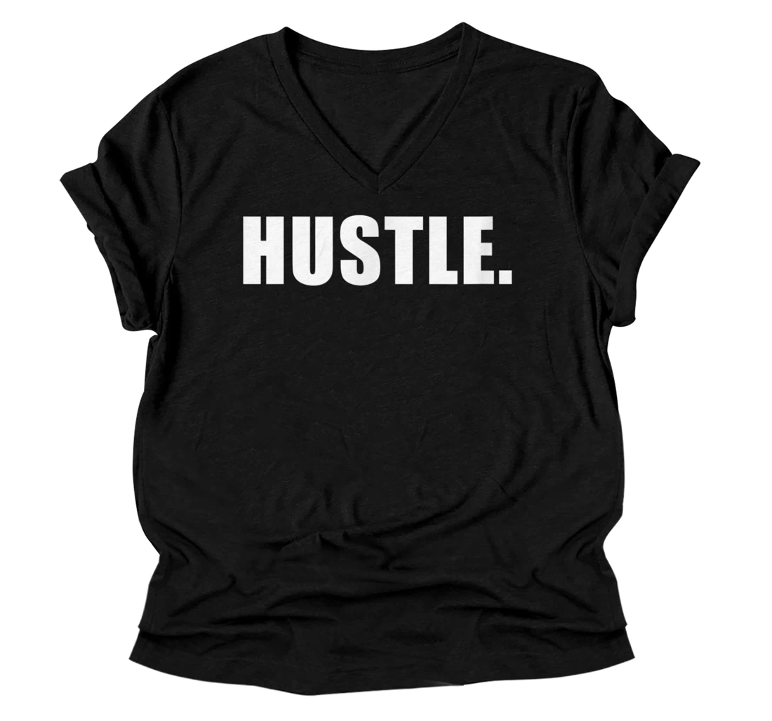 Personalized Hustle Hard Work Motivation Entrepreneur Inspiration Quote V-Neck T-Shirt