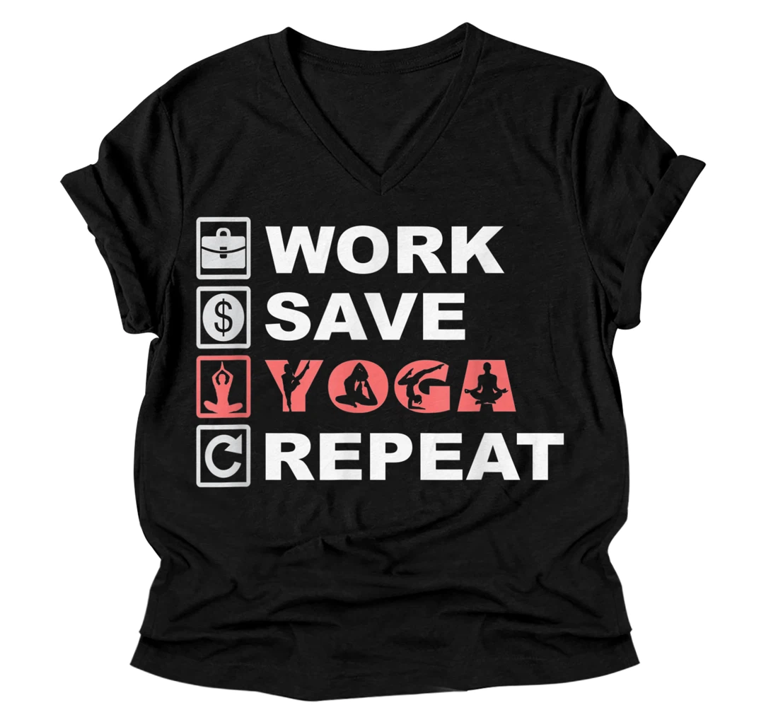 Personalized Work Save Yoga Repeat. Meditation Namaste Yogi Sport Fitness V-Neck T-Shirt