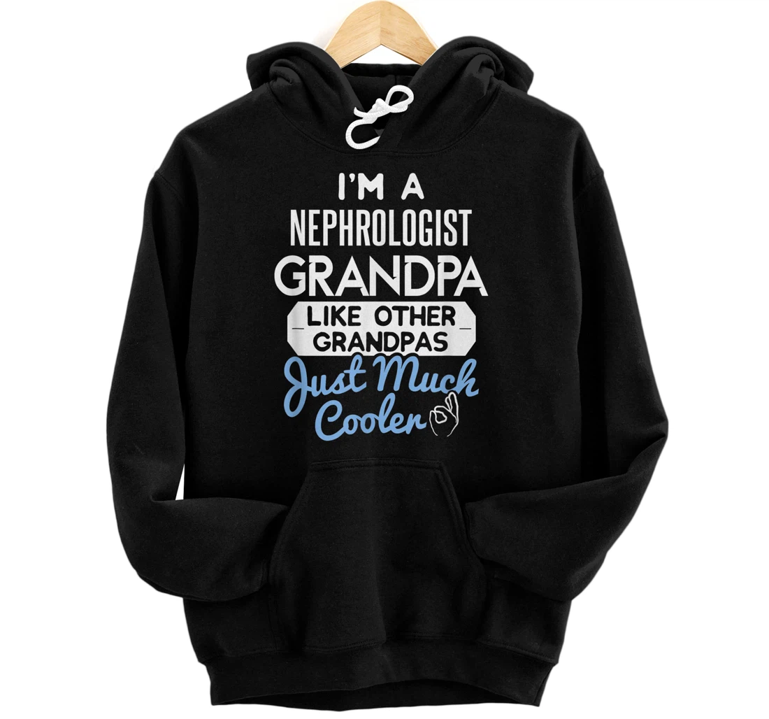 Personalized Cool Fathers Day Pullover Hoodie Nephrologist Grandpa Pullover Hoodie