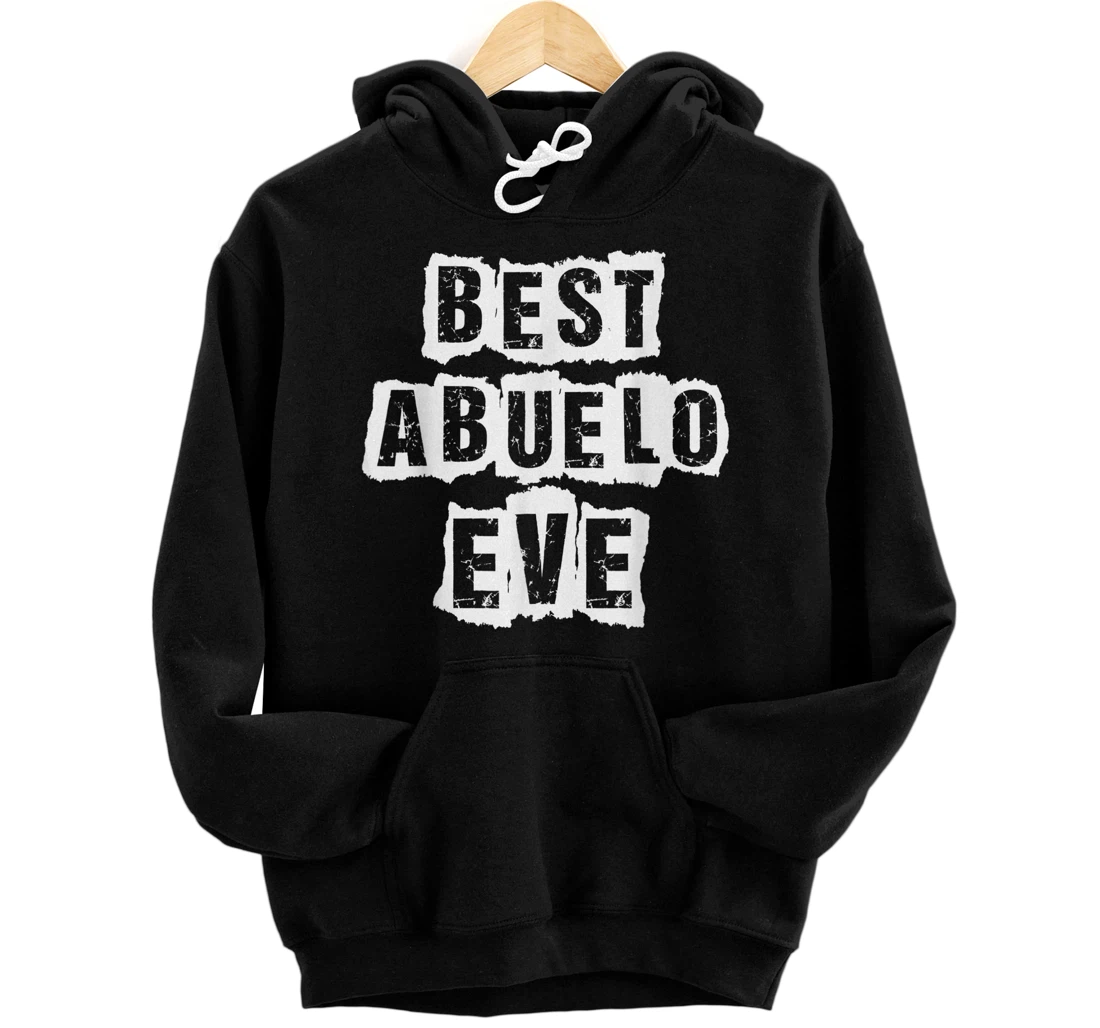 Personalized Best Abuelo Ever Grandpa Fathers Day Pullover Hoodie