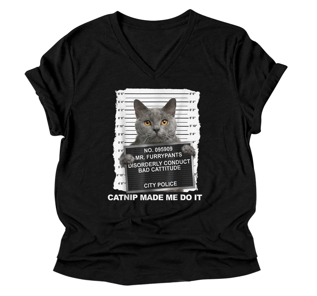 Personalized Catnip Made Me Do It Funny Cat Tee V-Neck T-Shirt V-Neck T-Shirt