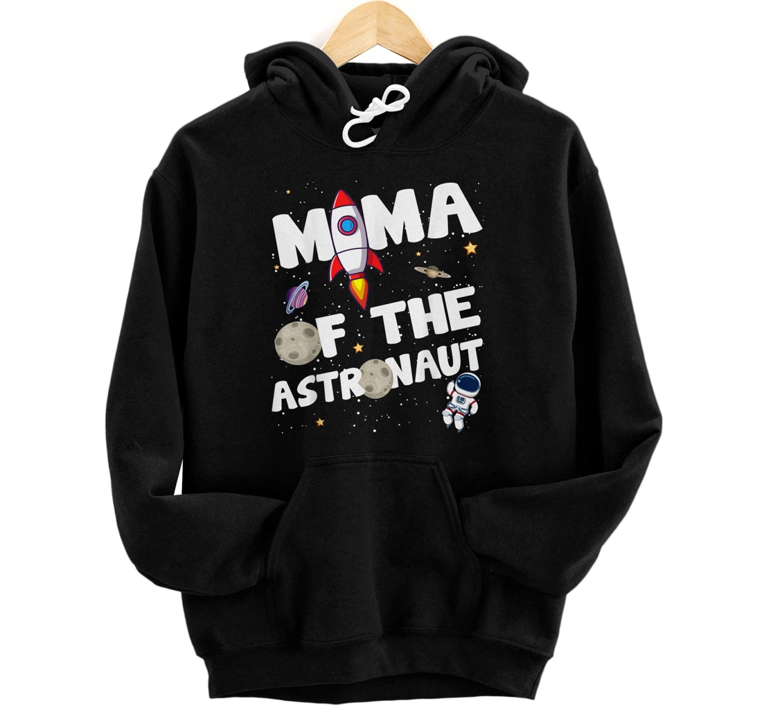 Mama of the Astronaut Space Theme Birthday Party Mom Pullover Hoodie