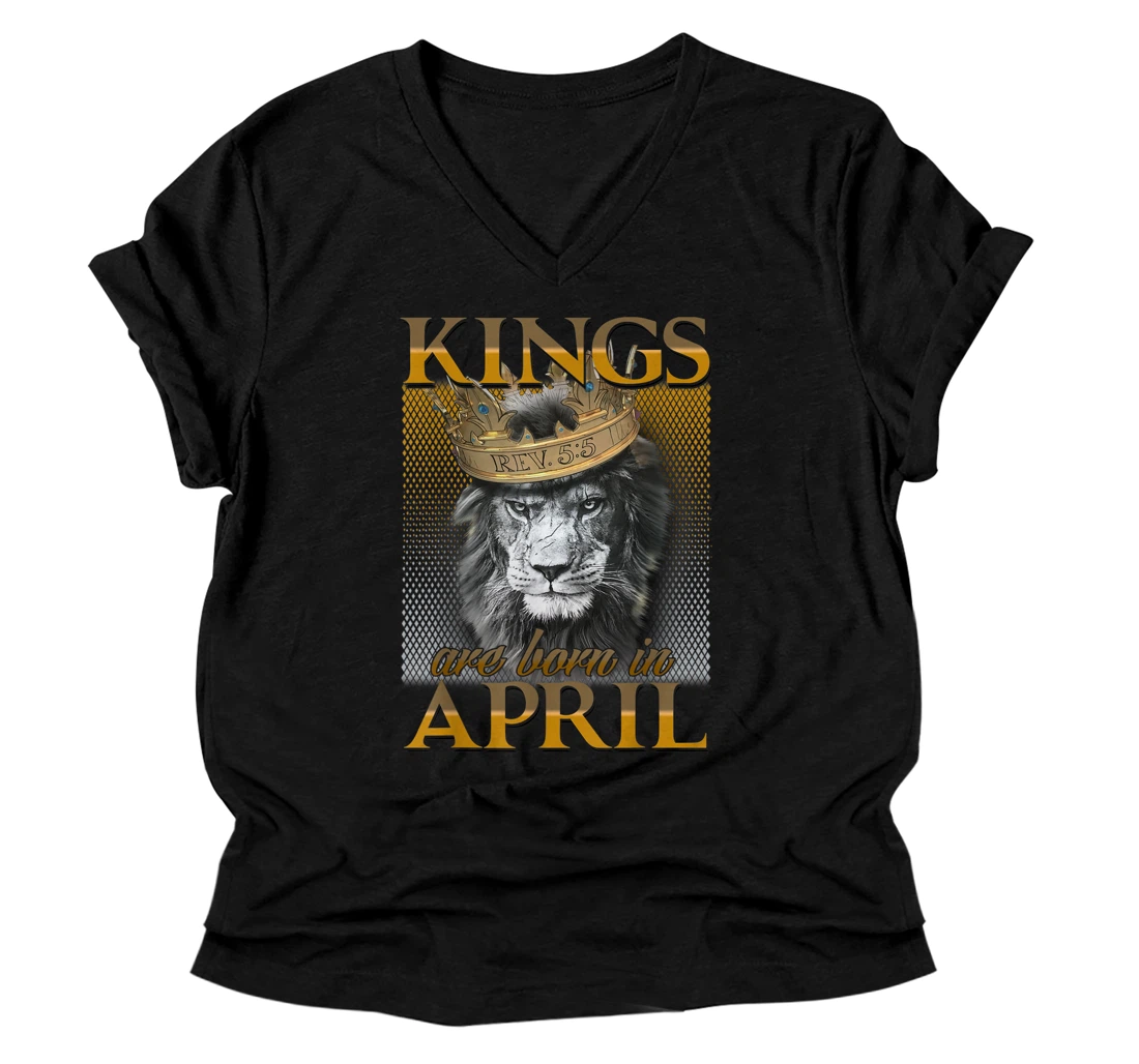 Kings are born in April, King Man V-Neck T-Shirt, April V-Neck T-Shirt V-Neck T-Shirt