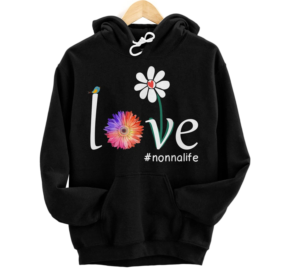 Love Nonnalife Floral Funny Nonna Mothers Day Gift Pullover Hoodie