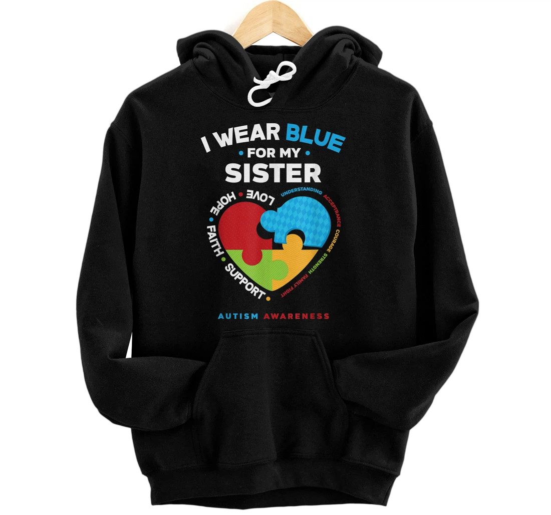 Personalized I Wear Blue For My Sister Autistic Sister Autism Awareness Pullover Hoodie