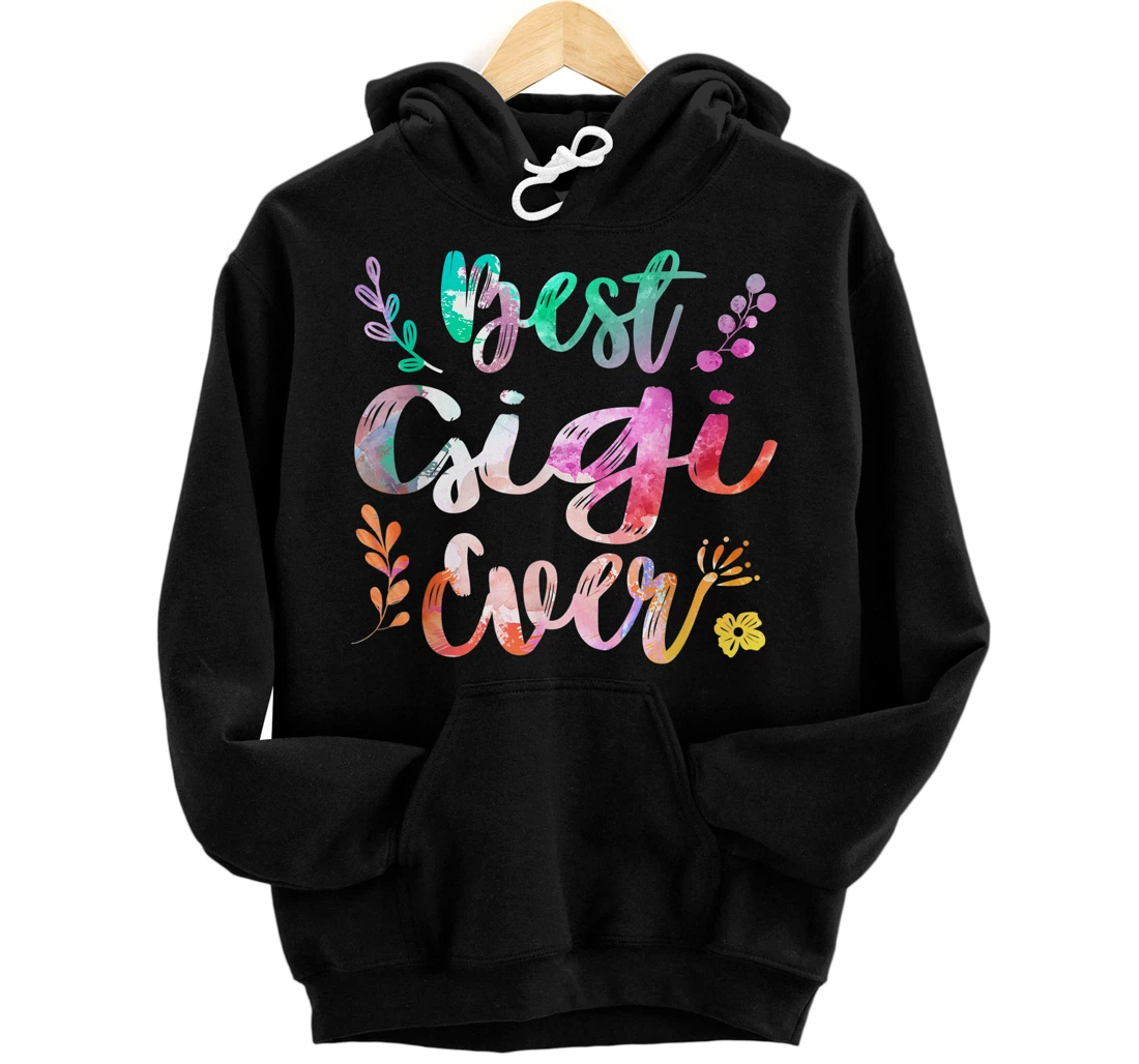 Personalized Best Gigi Ever Shirts Mother's Day Pullover Hoodie