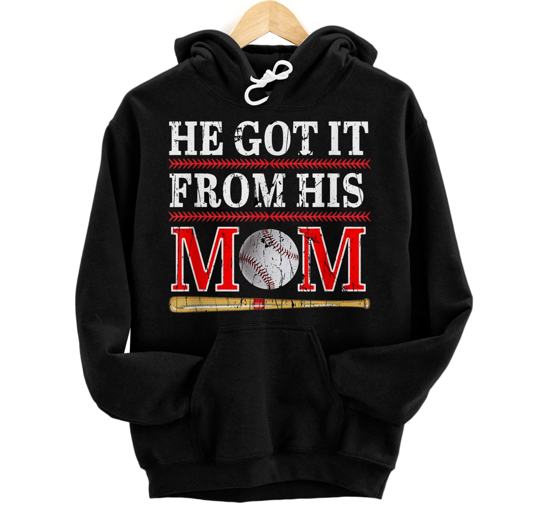 Personalized He Got It From His Mom - Funny Baseball From Mom Pullover Hoodie