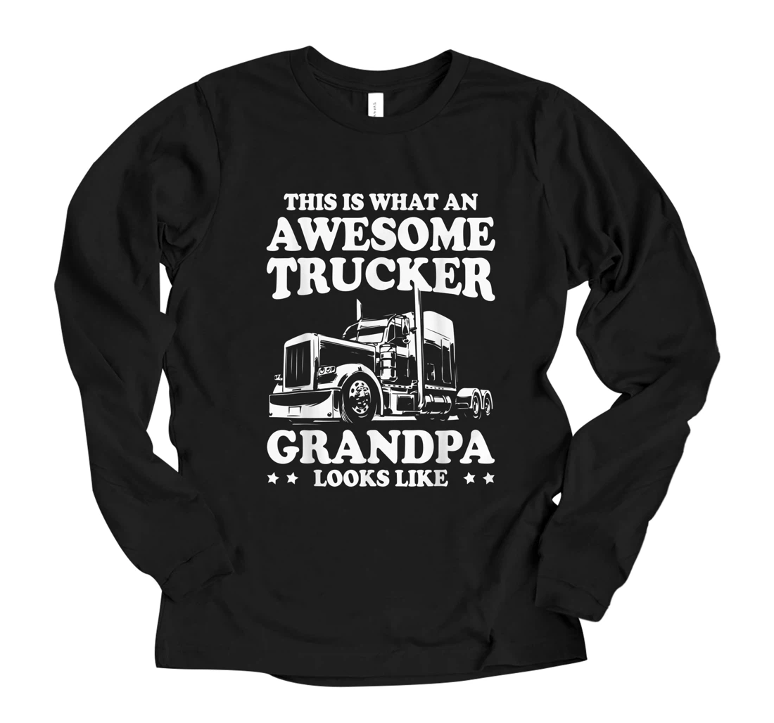Personalized Mens This Is What An Awesome Trucker Grandpa Looks Like Trucking Long Sleeve T-Shirt