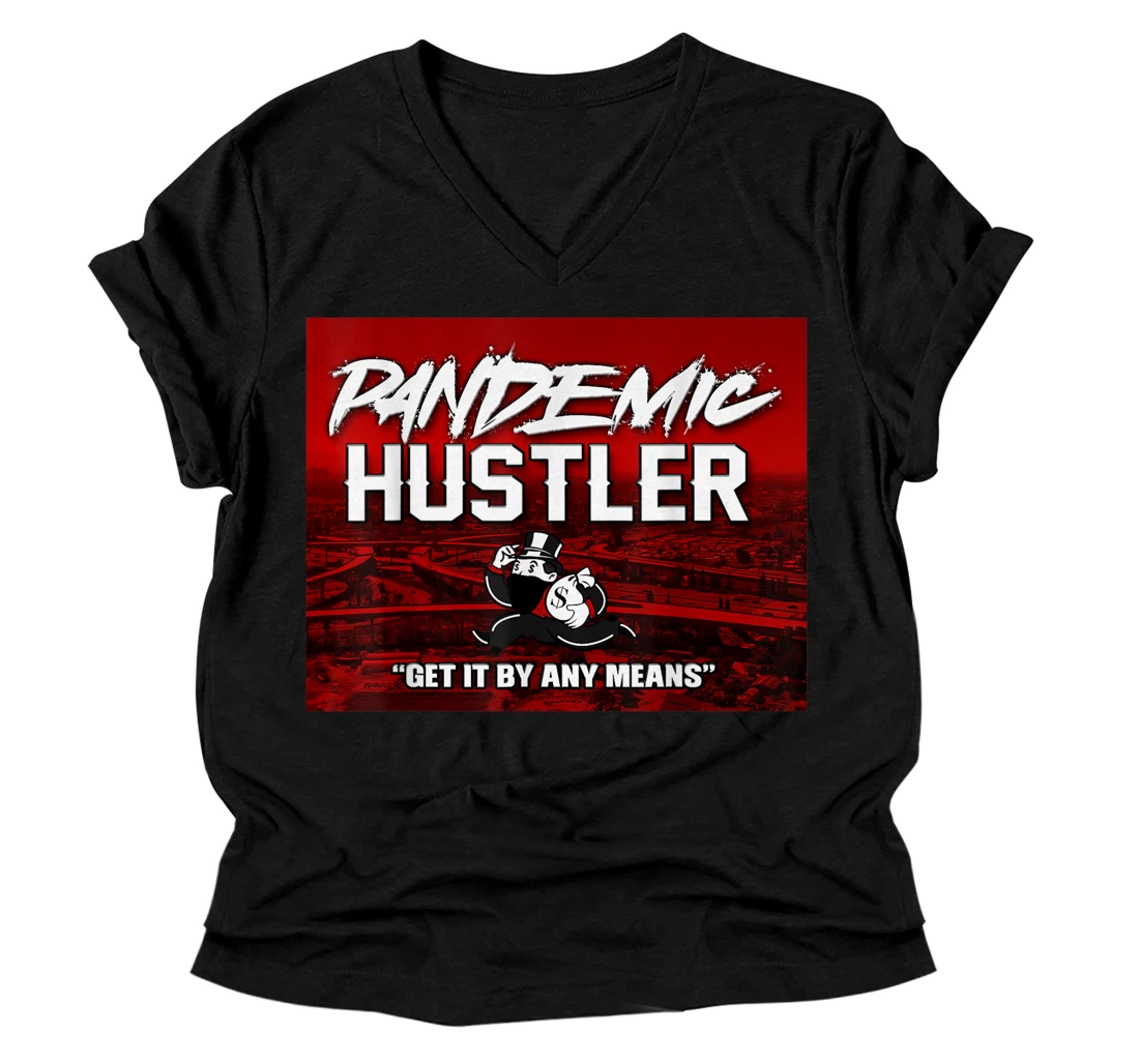 Pandemic Hustler V-Neck T-Shirt