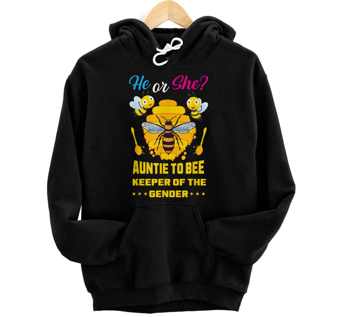 He Or She Auntie To Bee Keeper Of The Gender Funny Reveal Front and Back Print Pullover Hoodie