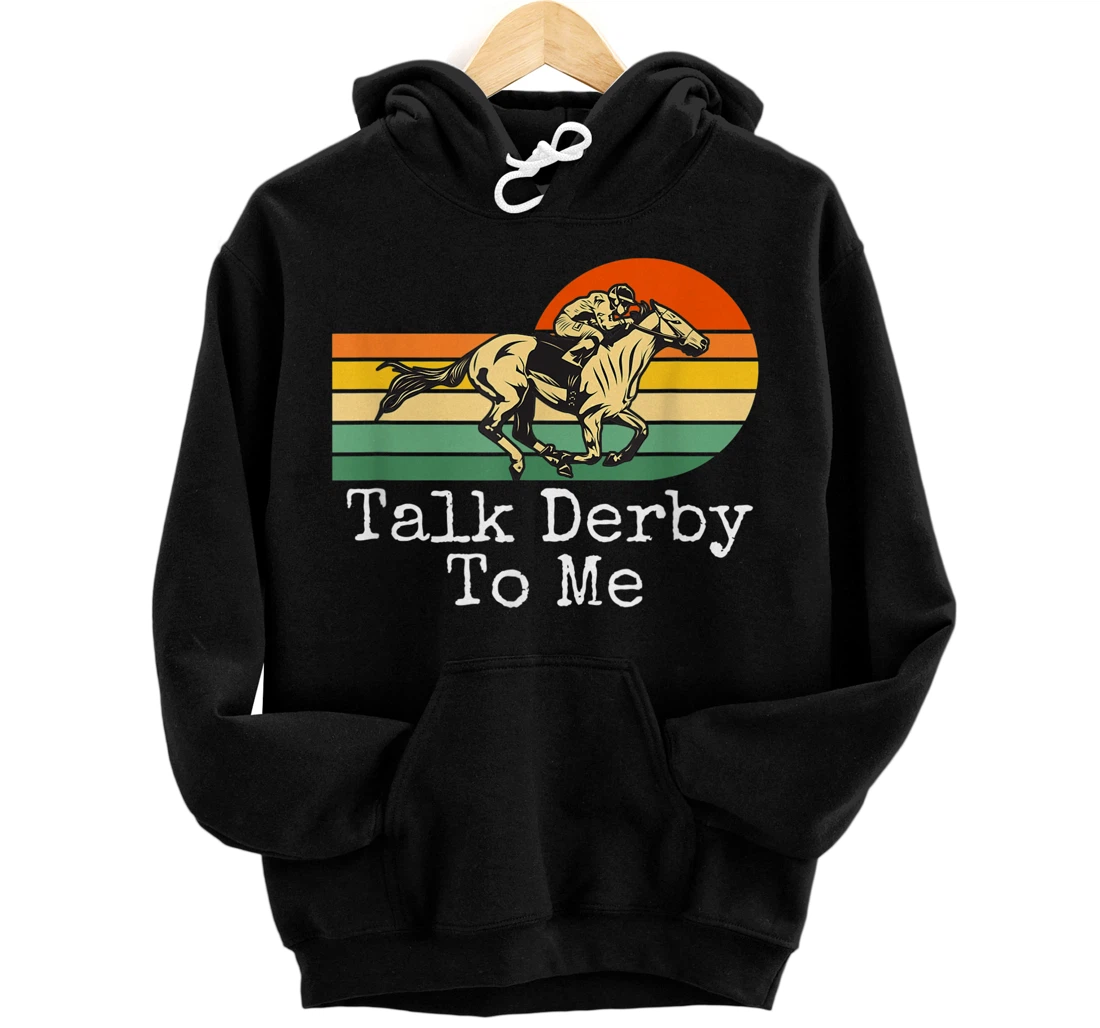 Funny Horse Racing Talk Derby To Me Front and Back Print Pullover Hoodie