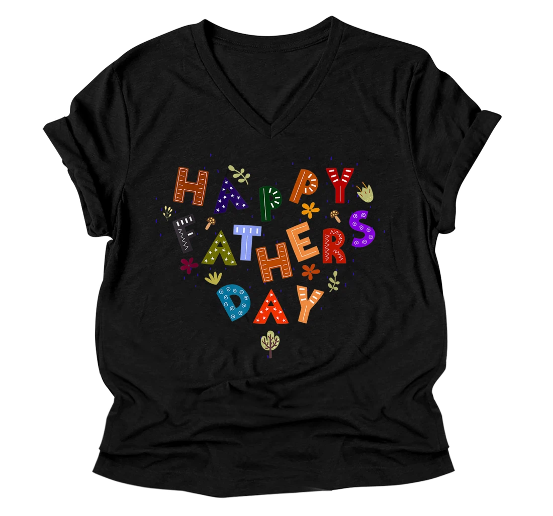 Happy Father's Day for men women funny V-Neck T-Shirt