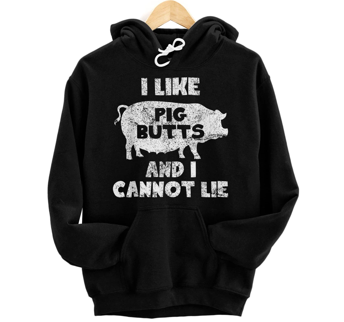 I Like Pig Butts And I Cannot Lie For A Pig Lover And Owner Front and Back Print Pullover Hoodie