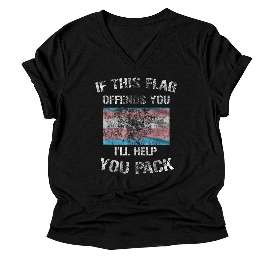 Trans If This Flag Offends You I'll Help You Pack V-Neck T-Shirt