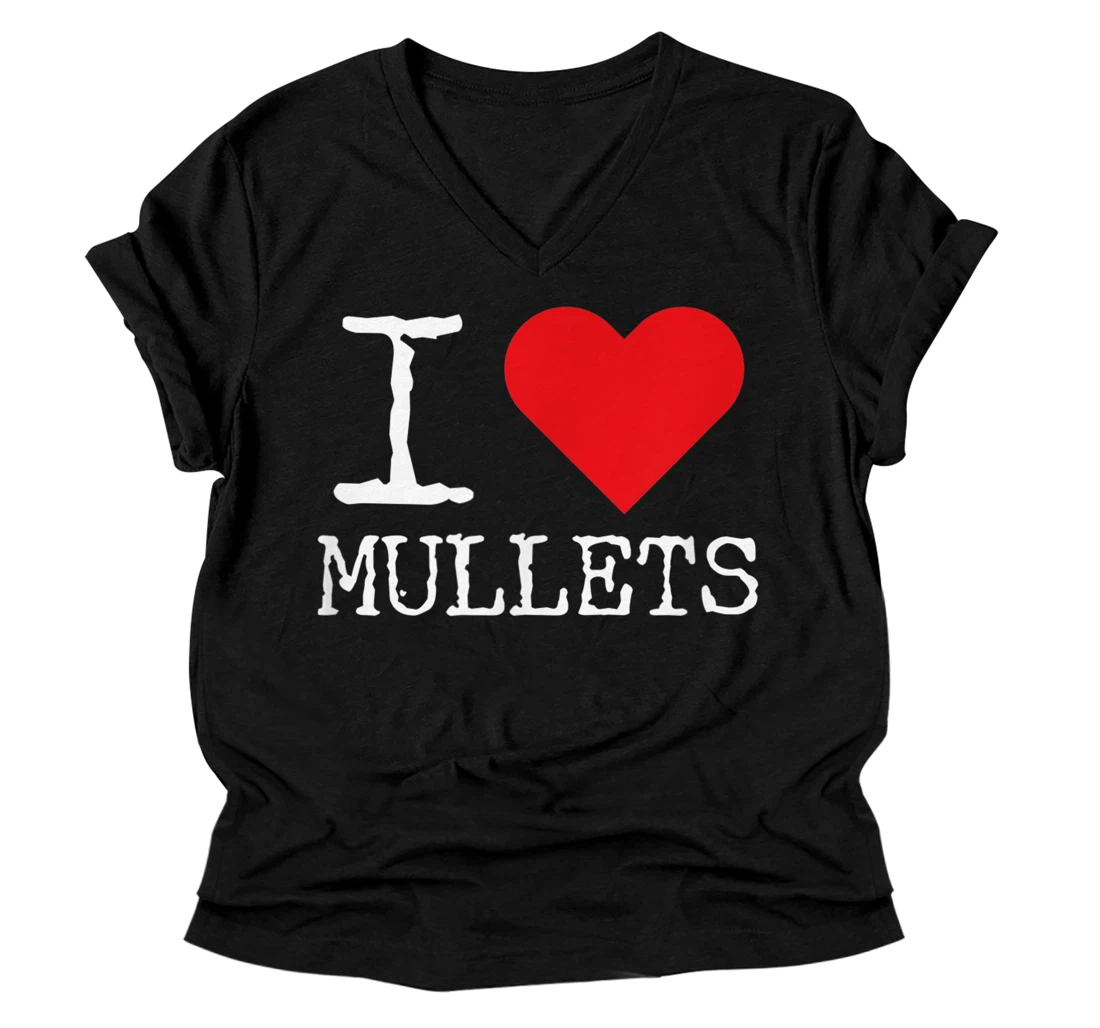 I Love Mullets, I Heart Mullets, Funny Redneck Mullet V-Neck T-Shirt