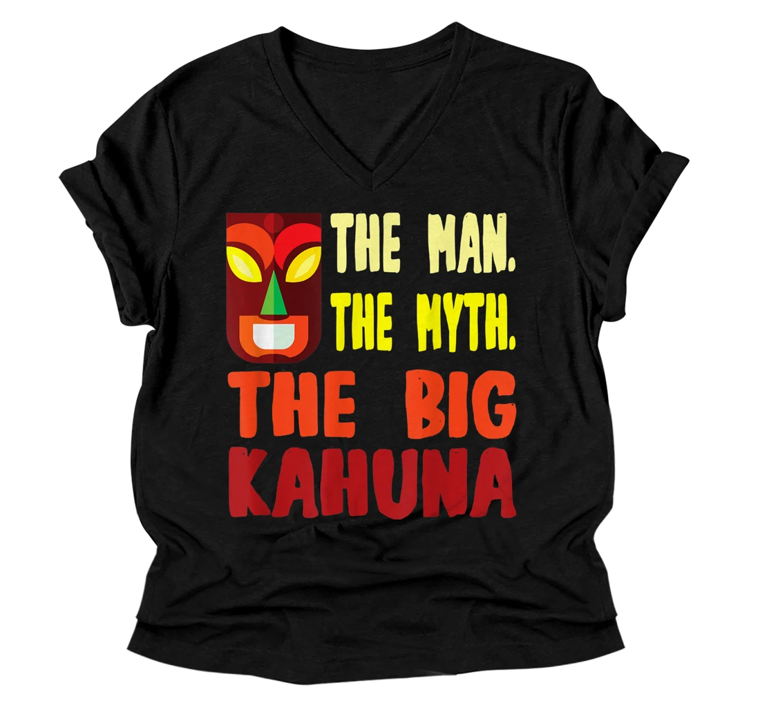 Funny The Man The Myth The Big Kahuna Tiki Mens Dad Papa V-Neck T-Shirt