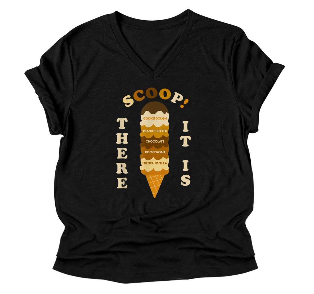 Scoop There It Is Tag Team Funny Ice Cream Pun Sweet Tooth V-Neck T-Shirt