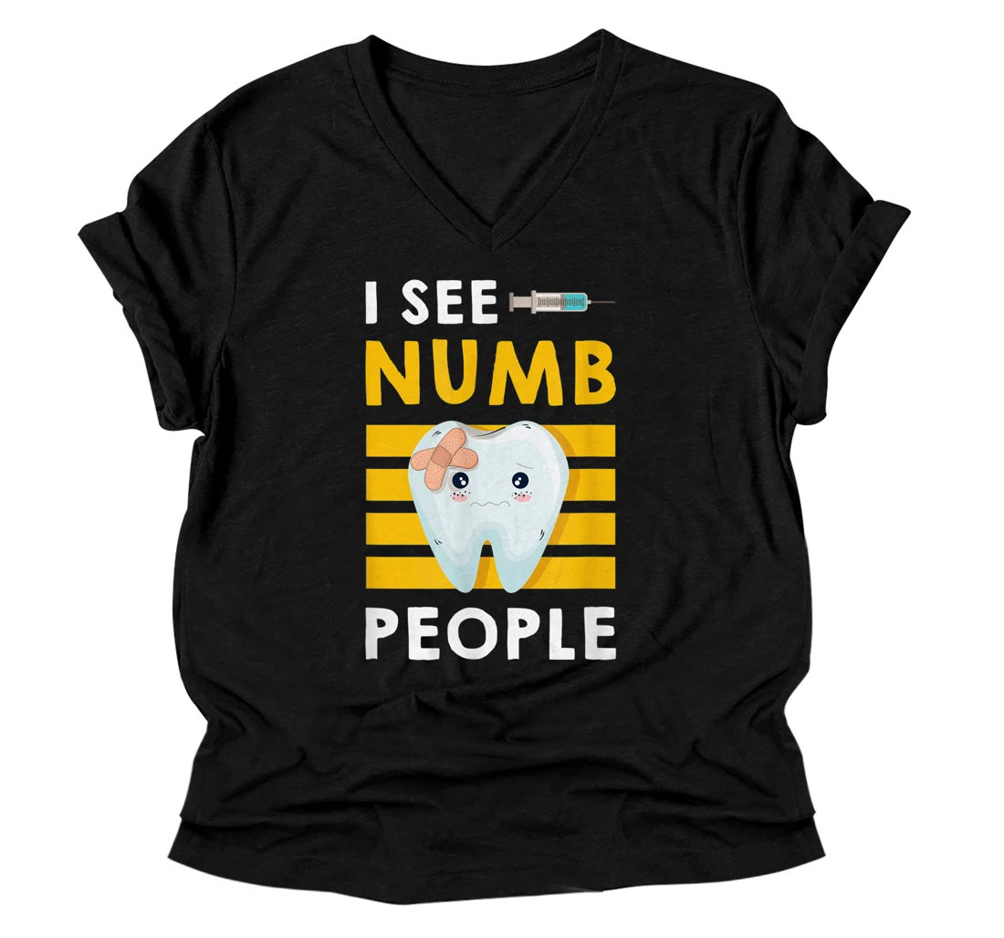 I See Numb People Funny Dentist & Dental Student Graduation V-Neck T-Shirt