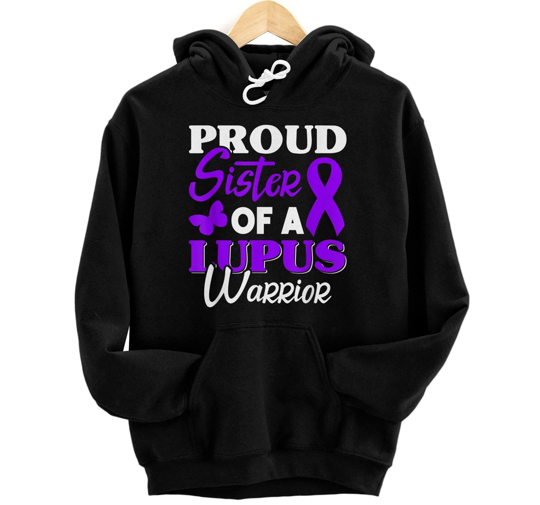 Proud Sister Of A Lupus Warrior SLE Lupus Awareness Support Front and Back Print Pullover Hoodie