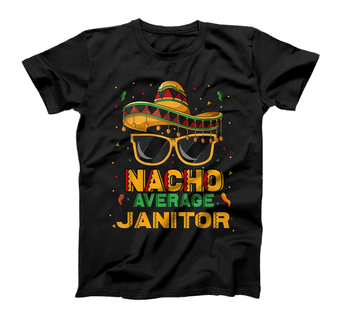 Funny Nacho Average Janitor Mexican Hat fiesta T-Shirt, Women T-Shirt