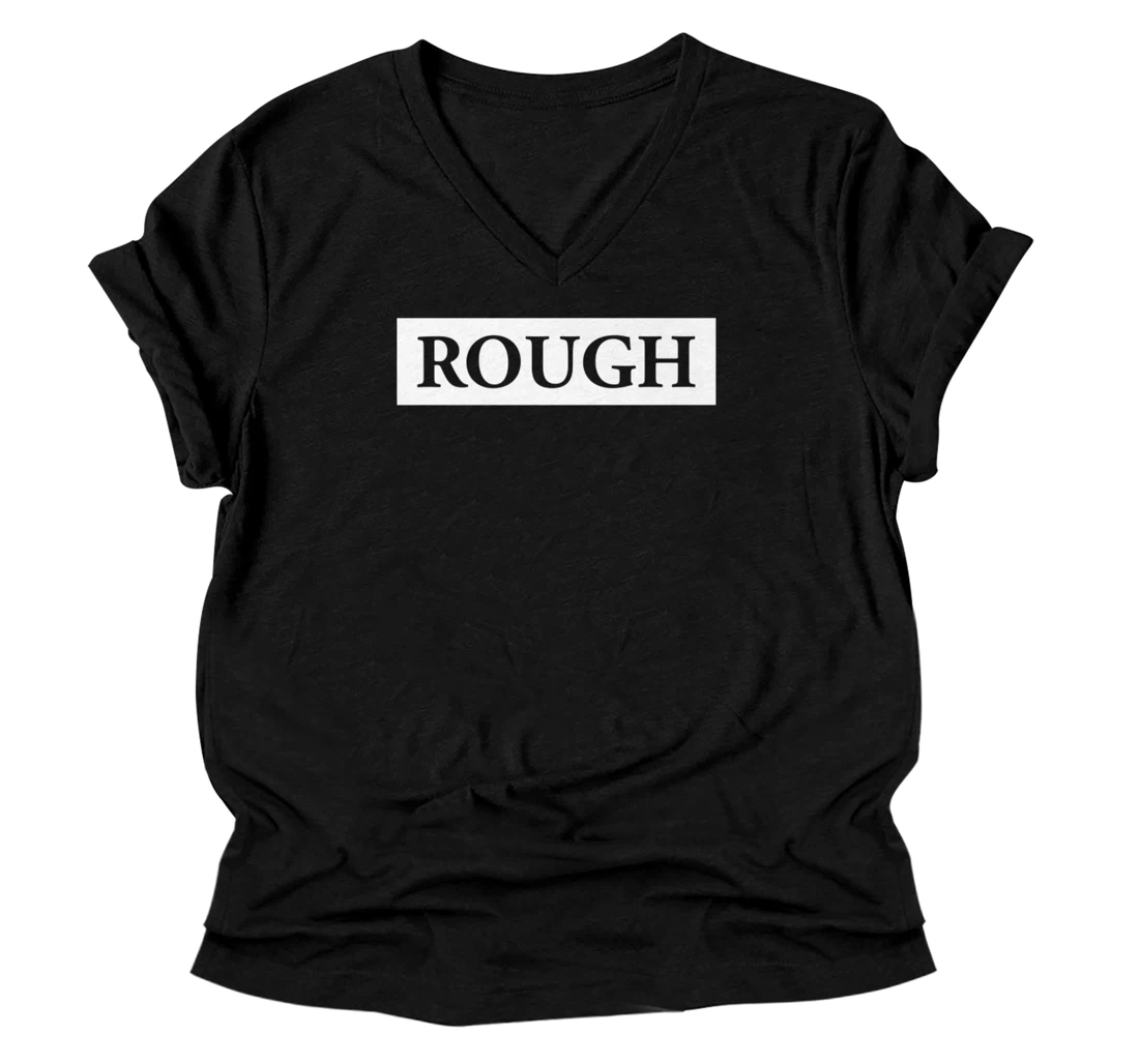 Rough Premium V-Neck T-Shirt