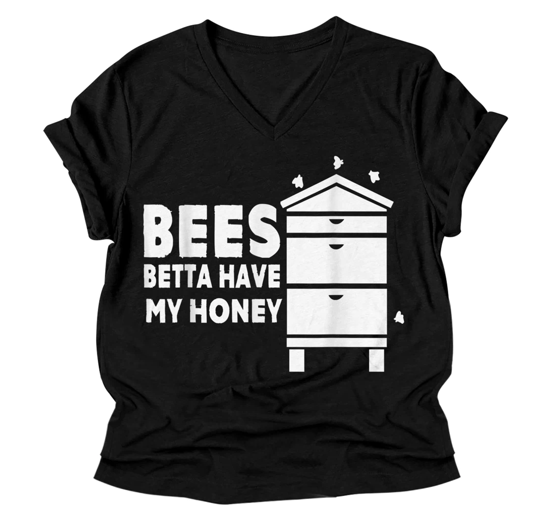 Beekeeper Bees Betta Have My Honey Beekeeping V-Neck T-Shirt