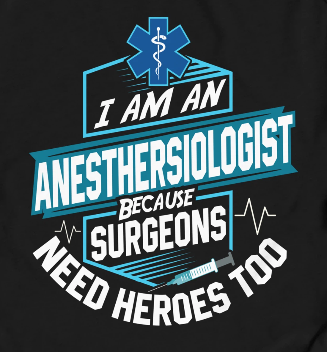 Smart Good Looking and Anesthesiologist Tee Shirt Long Sleeve Shirt