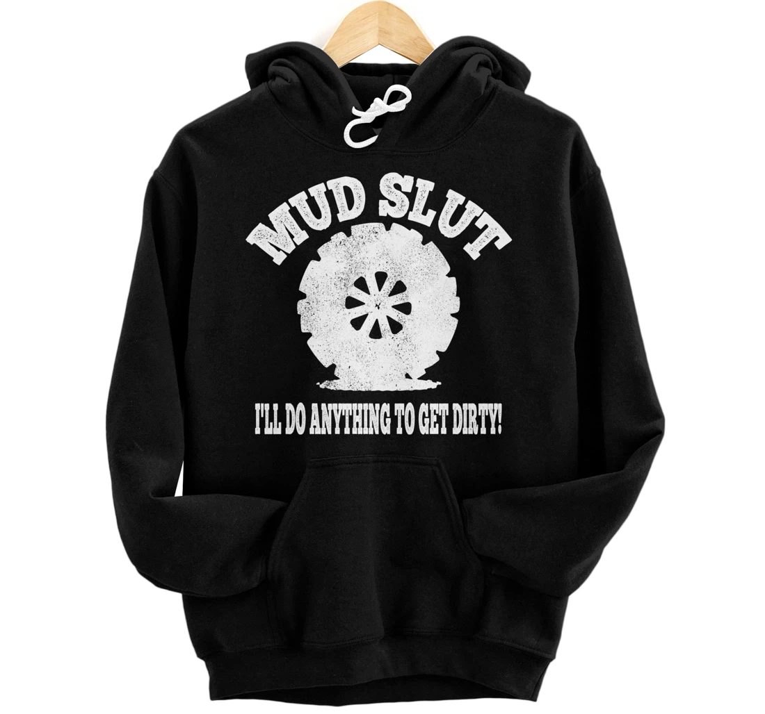 Mud Slut Off Road Mudding ATV UTV Four Wheel Drive Pullover Hoodie