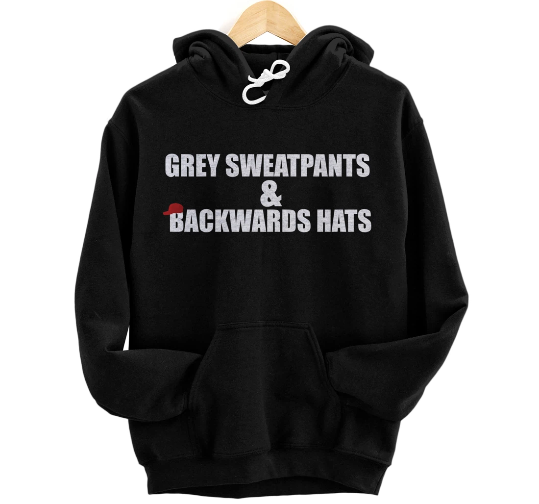 Grey Sweatpants & Backwards Hats Pullover Hoodie