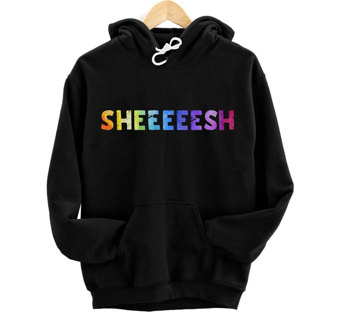 Sheeeeesh Sheeesh Trending Meme Pullover Hoodie