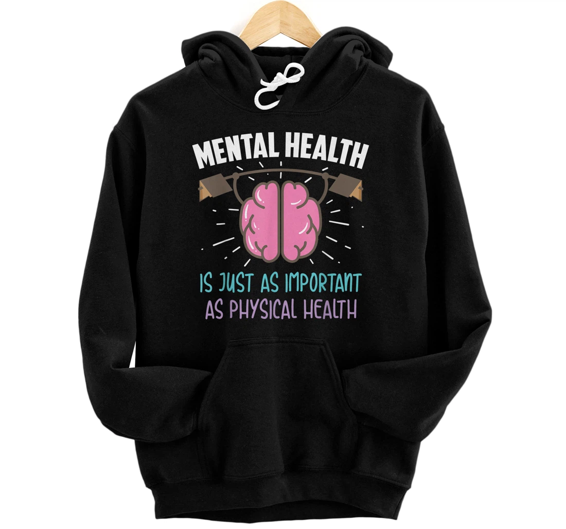 Personalized Mental Health Is Just As Important As Physical Health Gift Pullover Hoodie