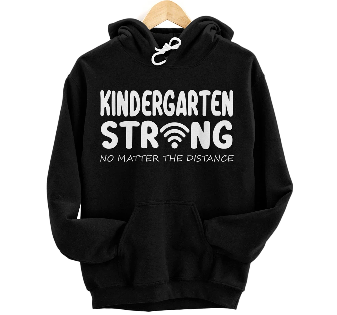 Personalized Kindergarten Strong No Matter Wifi The Distance Teacher Gift Pullover Hoodie