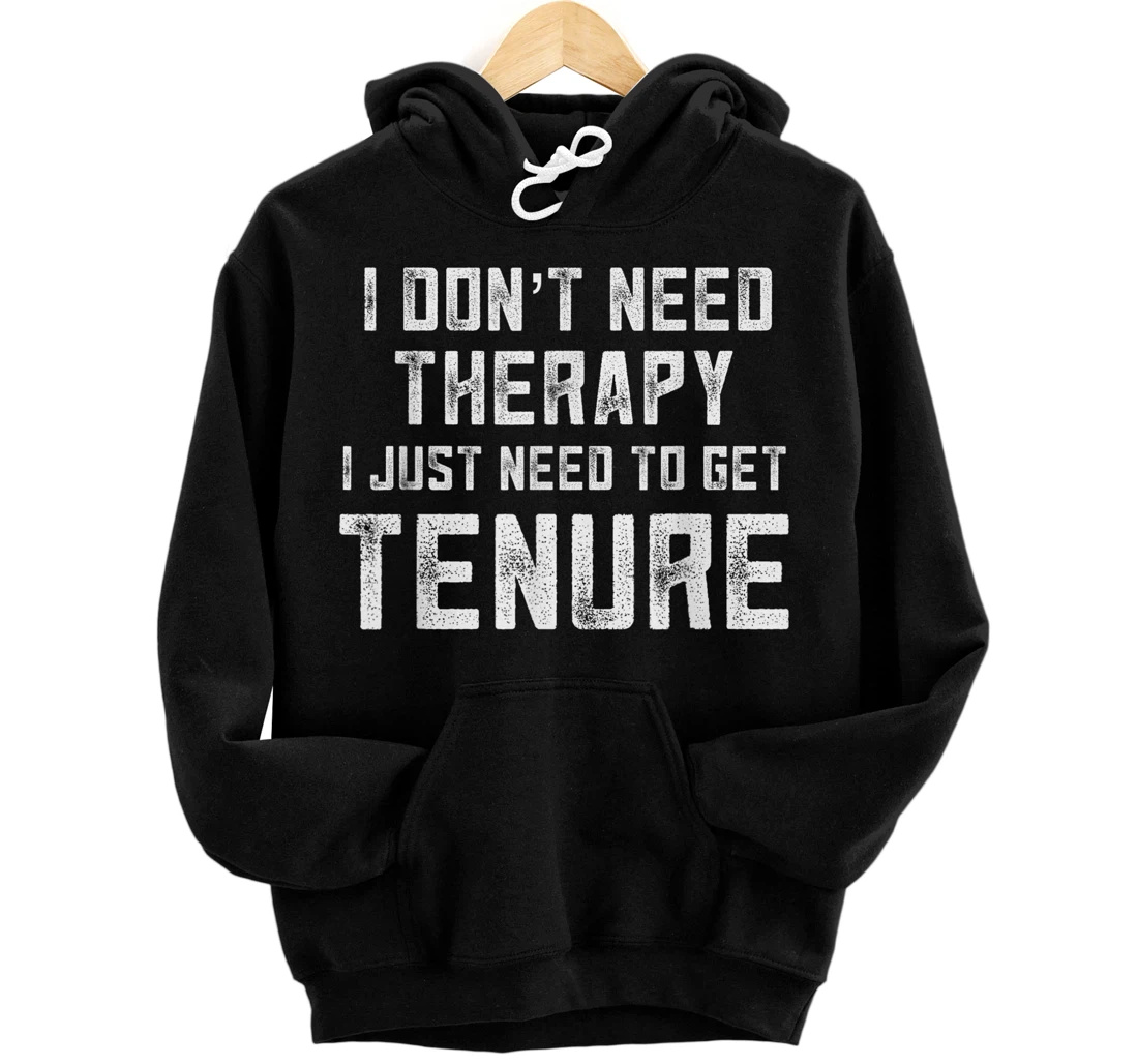 Personalized Tenured Teachers College Funny Professor Gifts University Pullover Hoodie