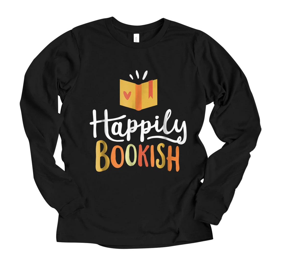 Personalized Happily Bookish Love Books Cute Reading Long Sleeve T-Shirt