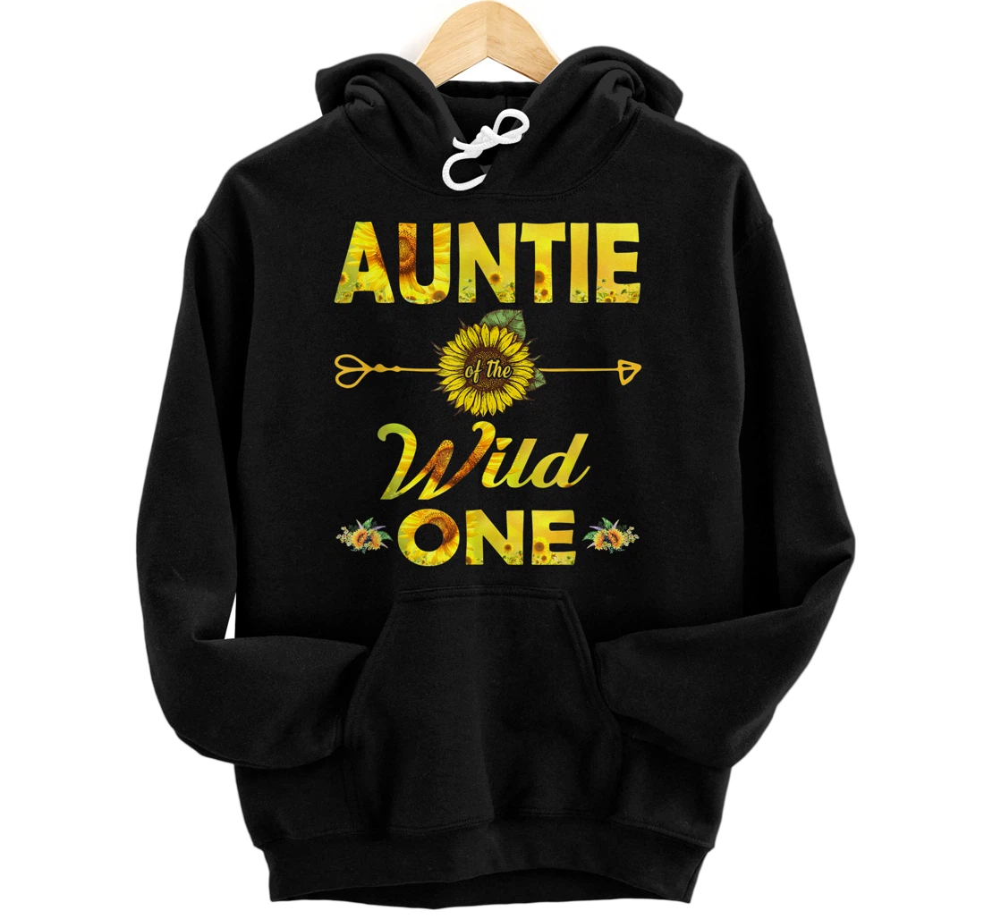 Personalized Auntie Of The Wild One-1St Birthday Sunflower Outfit Pullover Hoodie