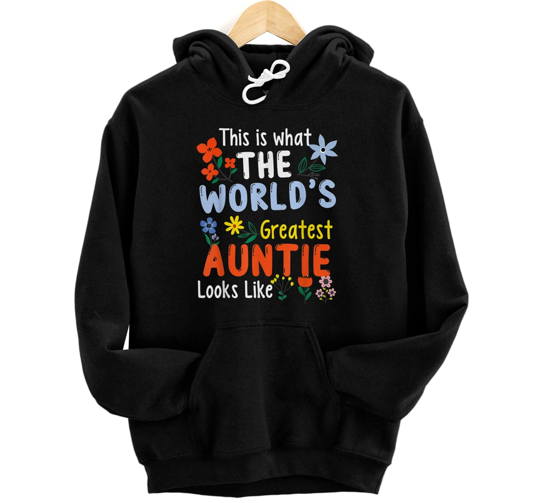 Personalized This Is What The World's Greatest Auntie Looks Like For Mom Pullover Hoodie