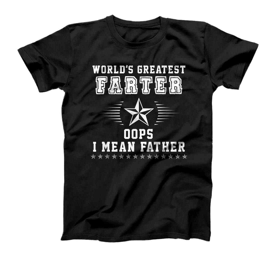 Personalized Mens World's Greatest Farter Oops I Mean Father Father's Day Fun T-Shirt