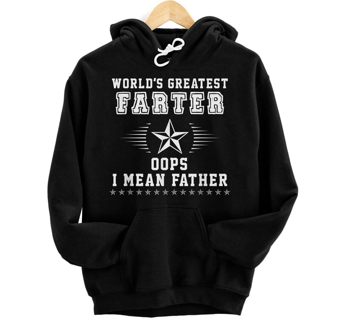 Personalized Mens World's Greatest Farter Oops I Mean Father Father's Day Fun Pullover Hoodie