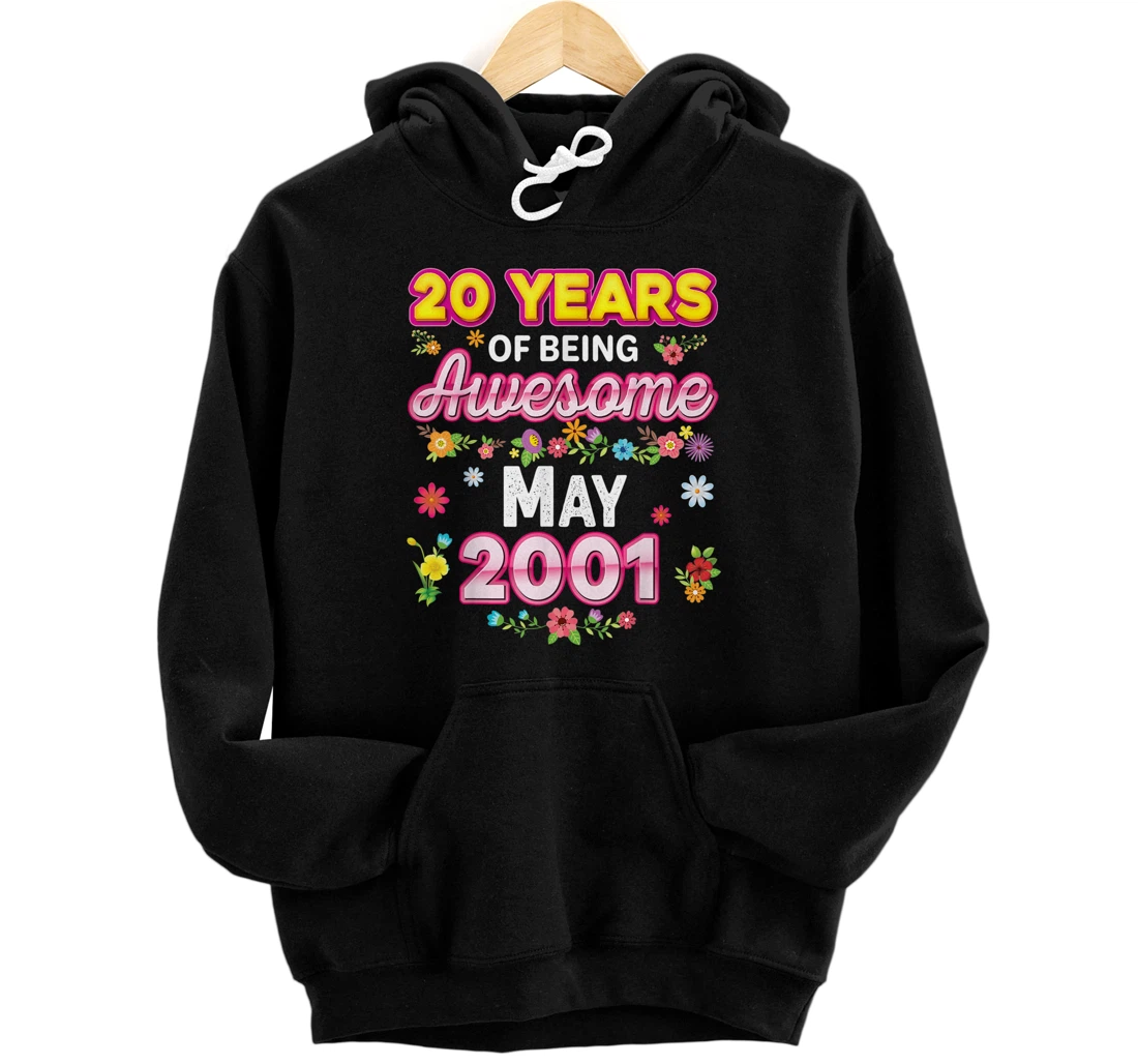Personalized 20 Years Of Being Awesome Since May 2001 Birthday 20th Old Pullover Hoodie