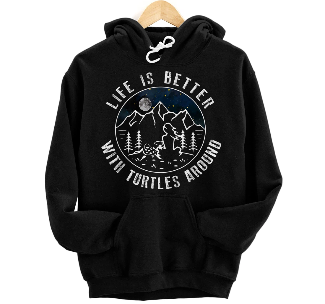 Personalized Life is better with turtle around mountain shirt Pullover Hoodie