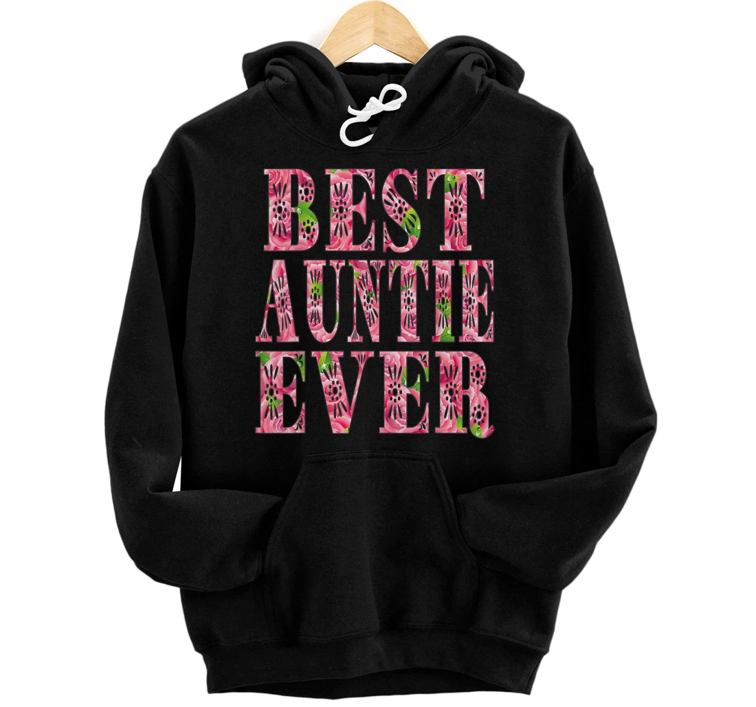 Personalized Best Auntie Ever Cute Mother's Day Gift Pullover Hoodie