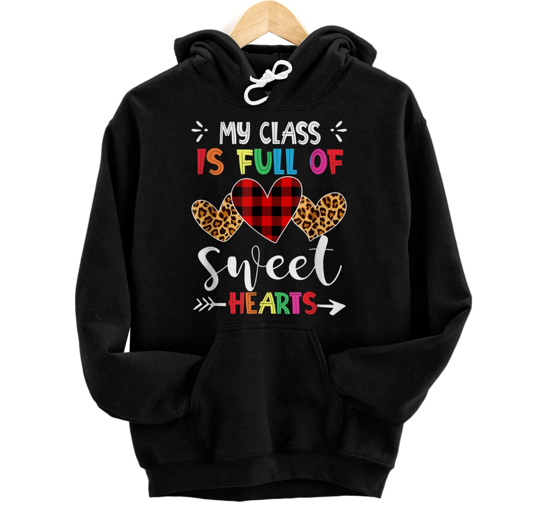 Personalized My Class Is Full of Sweethearts - Funny Teacher Pullover Hoodie