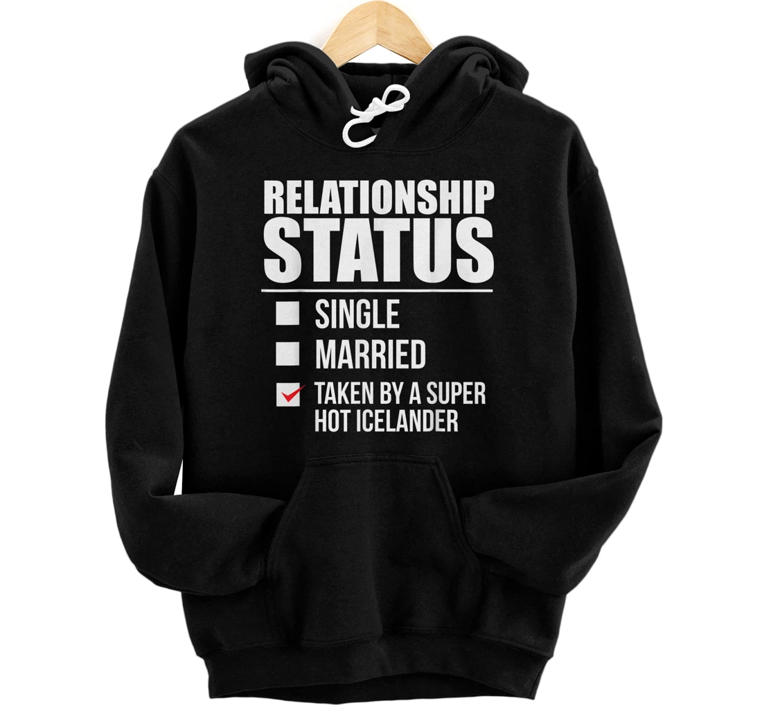 Personalized Relationship Taken by Hot Icelander Iceland Pullover Hoodie