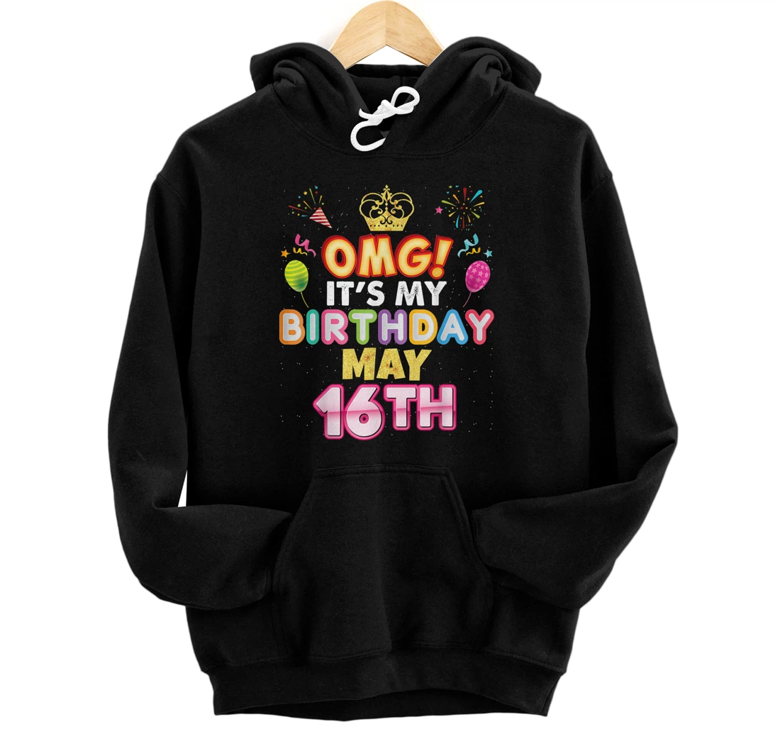 Personalized OMG It's My Birthday May 16th Vintage 16 Happy Kid Vintage Pullover Hoodie