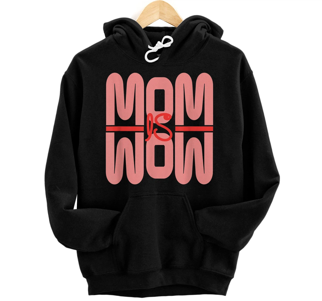 Personalized Mom Is Wow Mothers Day Pullover Hoodie