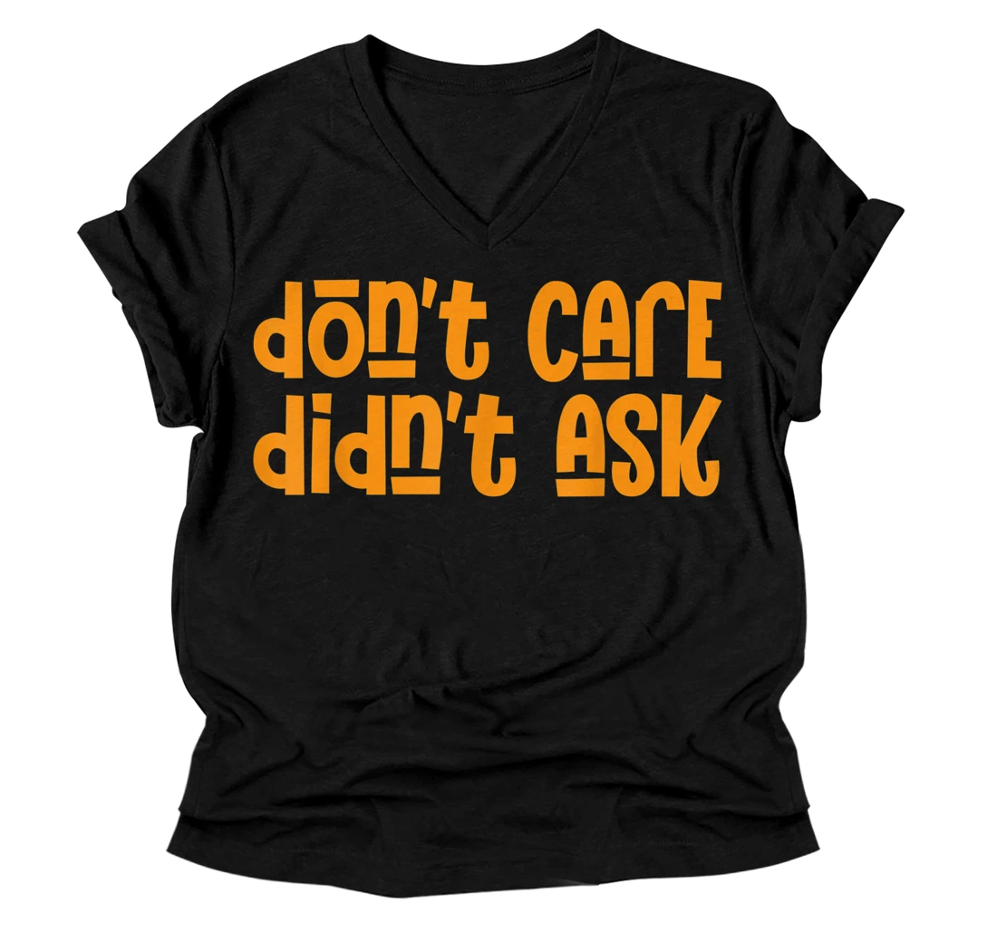 Personalized Don't Care Didn't Ask Funny Sarcastic Apathy V-Neck T-Shirt