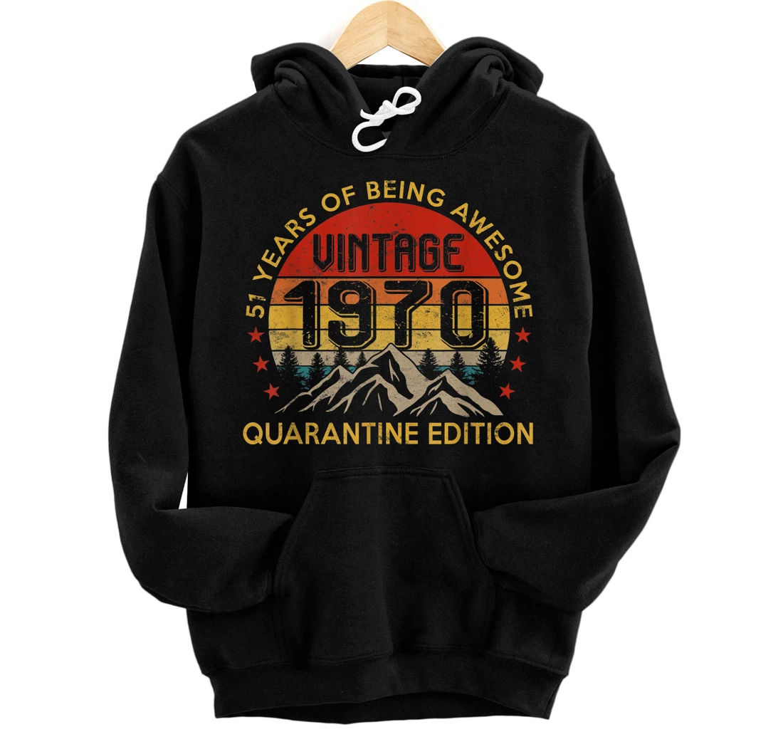 Personalized 51 Year Old Funny Gift Vintage 1970 51st Birthday Quarantine Pullover Hoodie