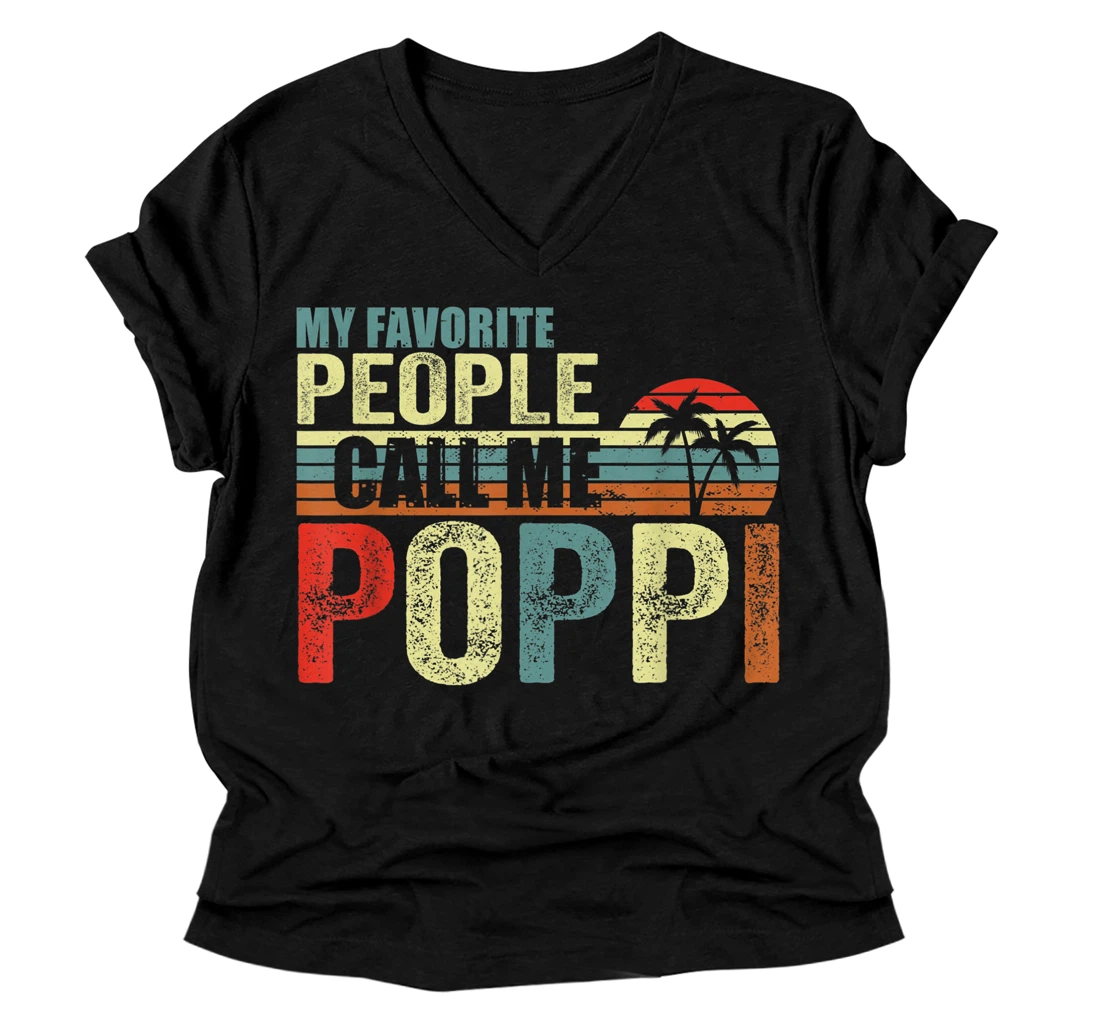 Personalized My Favorite People Call Me Poppi Fathers Day Mother Day V-Neck T-Shirt