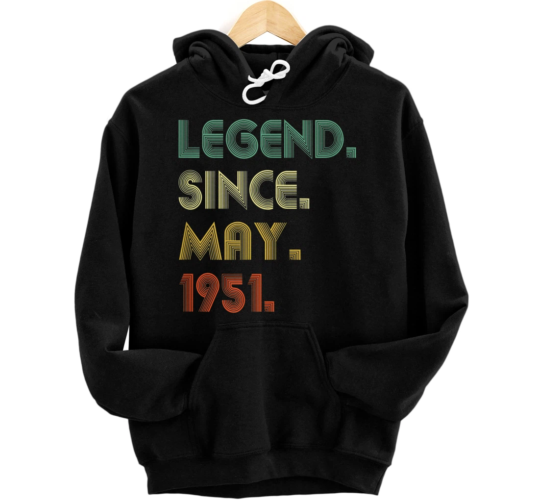 Personalized Legend Since May 1951 70th Birthday 70 Years Old Pullover Hoodie